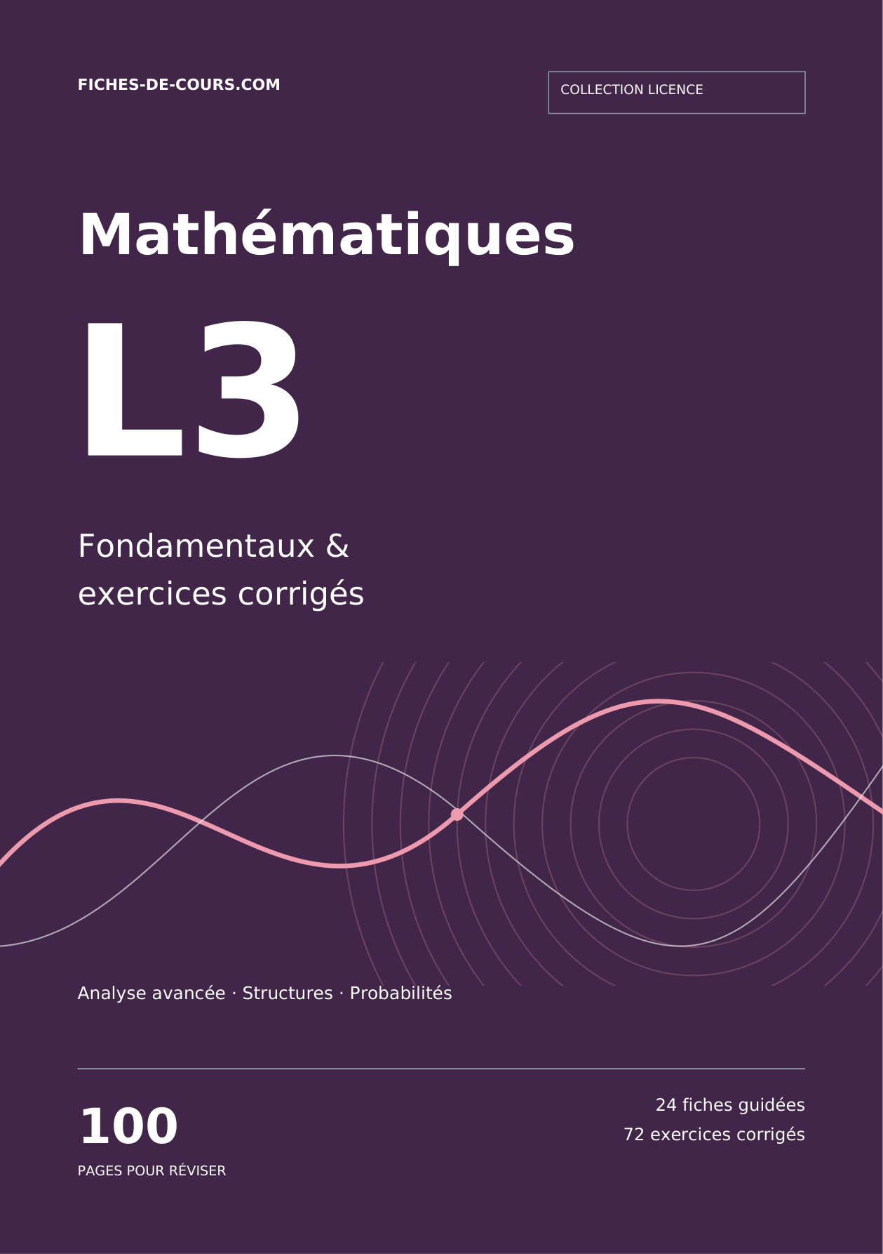 Couverture Mathématiques L3 — 100 pages, 24 fiches et 72 exercices corrigés